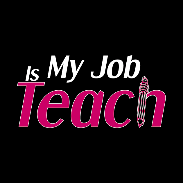 My Job Is Teach by Officail STORE