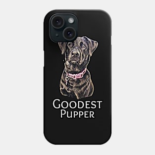 Goodest Pupper Phone Case