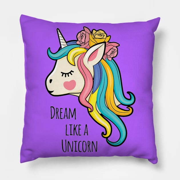 Dream Like A Unicorn Unicorn Lover Cute Quotes Pillow by Squeak Art