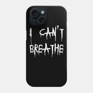 I can't breathe - Black lives Matter Phone Case