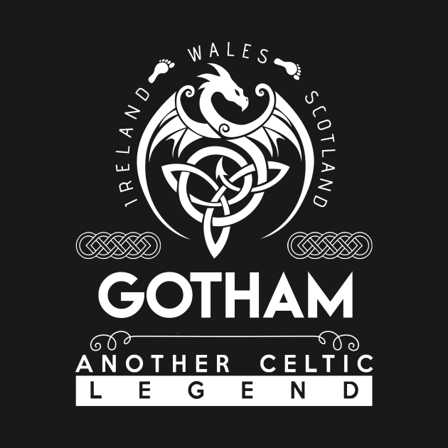 Gotham Name T Shirt - Another Celtic Legend Gotham Dragon Gift Item by harpermargy8920