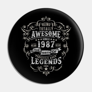 Vintage 1987 The Birth of Legends Being Totally Pin