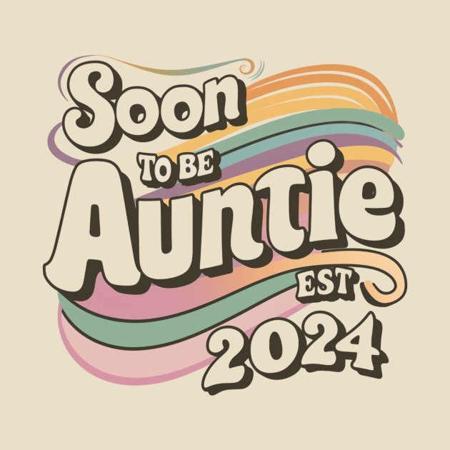 Soon To Be Auntie Est 2024 Retro Vintage by Chahrazad's Treasures