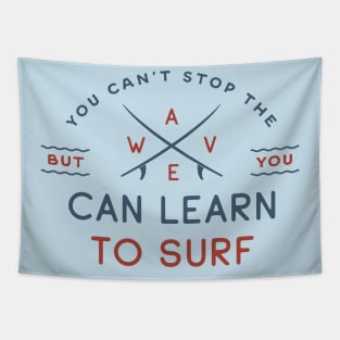 You can t stop the wave Tapestry