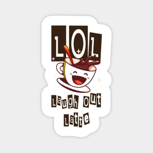 Laugh Out Latte (LOL) Magnet