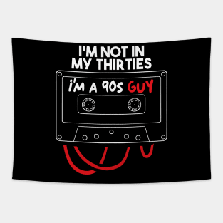 i'm not in my thirties i'm a 90s guy Tapestry