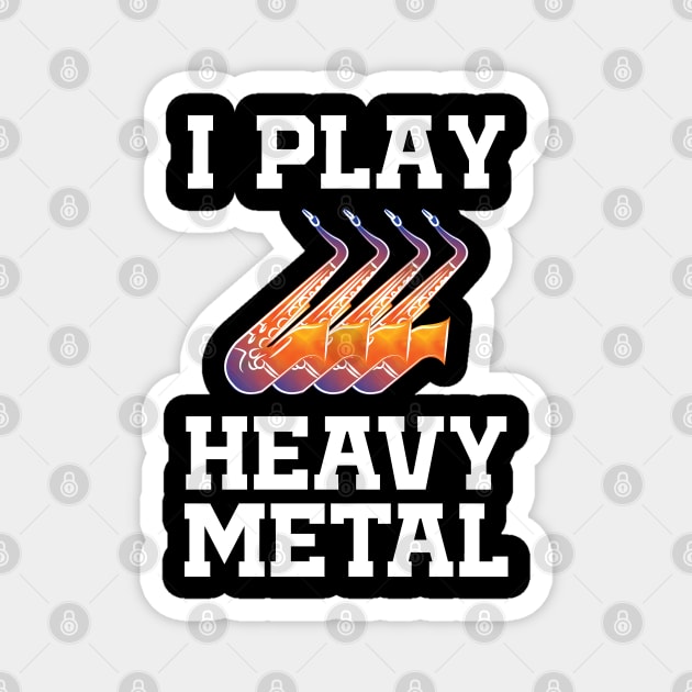 I Play Heavy Metal Saxophone Magnet by mstory