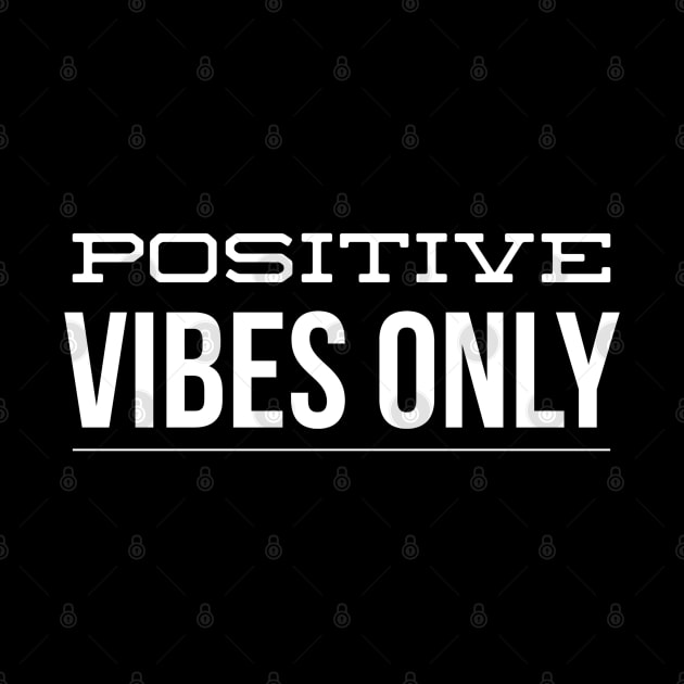 Positive Vibes Only - Motivational Words by Textee Store