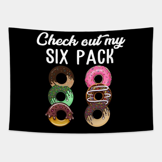 Check Out My Six Pack Donut T-Shirt - Funny Gym Tapestry by The Design Catalyst