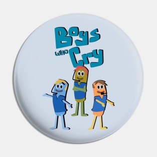 Boys Who Cry - Tour Pin