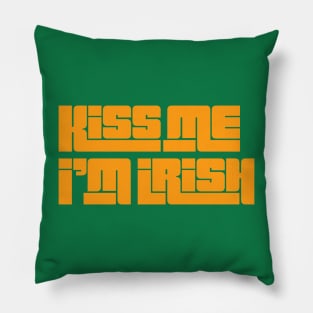 Funny Ireland Sayings - Kiss Me I’m Irish Pillow