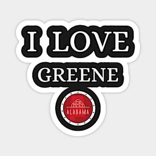 I LOVE GREENE | Alabam county United state of america Magnet