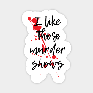 True Crime Shirt Magnet