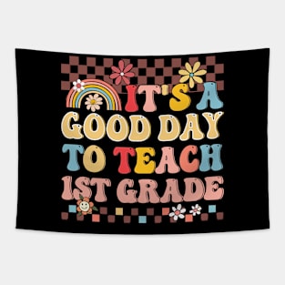 It's A Good Day To Teach First grade Groovy Teacher Teaching Tapestry