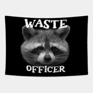 Funny Trash Panda Raccoon Sayings - Waste Officer Phrase Quote for Raccoon Lovers Tapestry