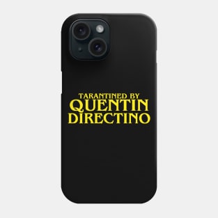 Tarantined by Quentin Directino Phone Case