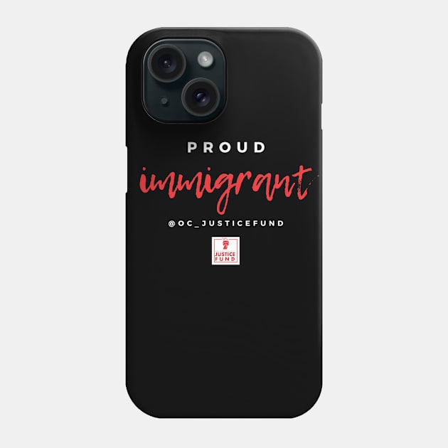 Proud Immigrant Phone Case by OCJF