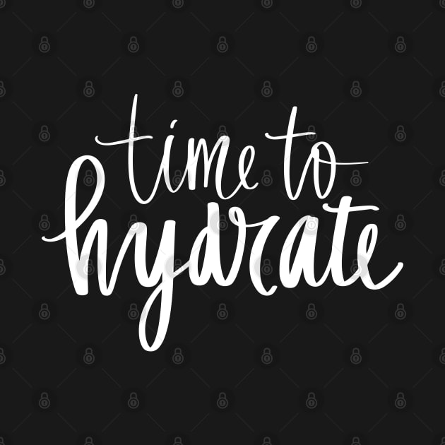 Time To Hydrate Hydration Time drink water by Hohohaxi