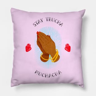 Stay Trucha Latina Pillow