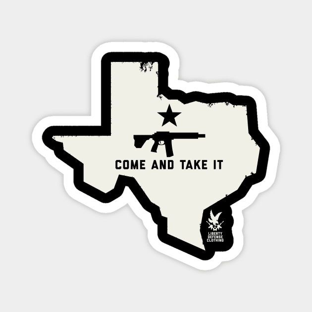 Come And Take It Magnet by Liberty_Defense_Clothing_Company