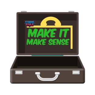 Make it Make Sense T-Shirt