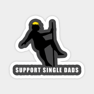 Support Single Dads Magnet