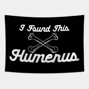 I Found This Humerus Tapestry