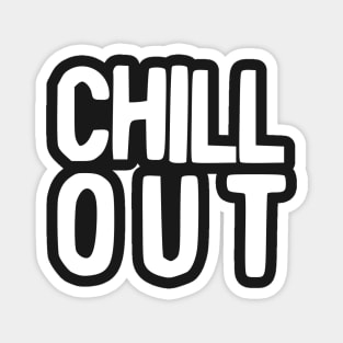 Chill Out Magnet