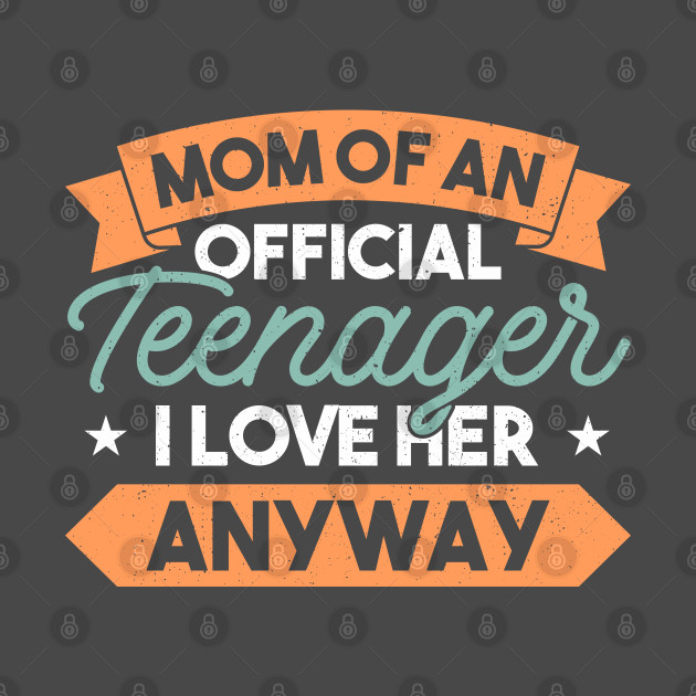 Discover Mother Official Teenager Teenager Mum - Official Teenager - T-Shirt