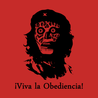 Viva la Obediencia! T-Shirt