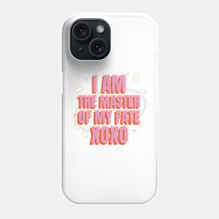 I Am The Master Of My Fate XOXO Self Empowerment Phone Case