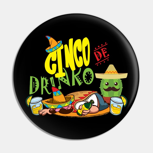 Cinco De Drinko Funny Mens Cinco De Mayo Mexican Party Pin by pipsmerch