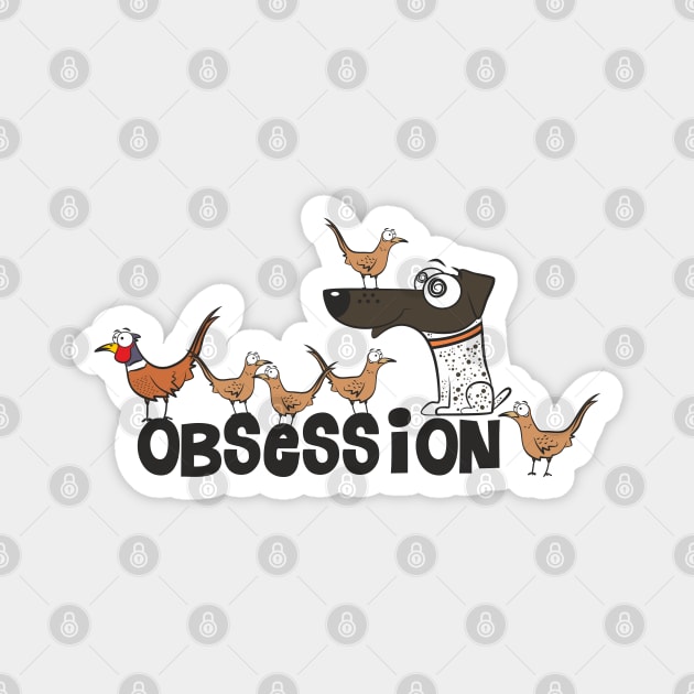 Obsession Magnet by DWG