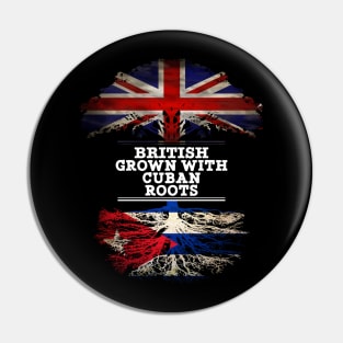 British Grown With Cuban Roots - Gift for Cuban With Roots From Cuba Pin