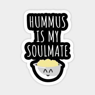 Hummus is my soulmate Magnet