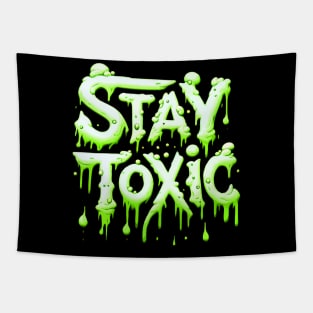 Stay Toxic! Tapestry