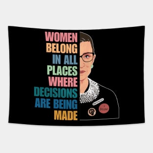 Women Belong In All Places Where Decisions Are Being Made, Ruth Bader Ginsburg, RBG Quote Tapestry