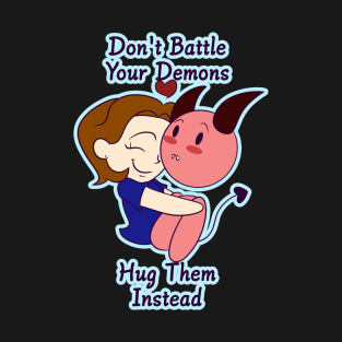 Love your demons T-Shirt