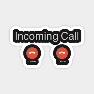 Decline all incoming calls Magnet