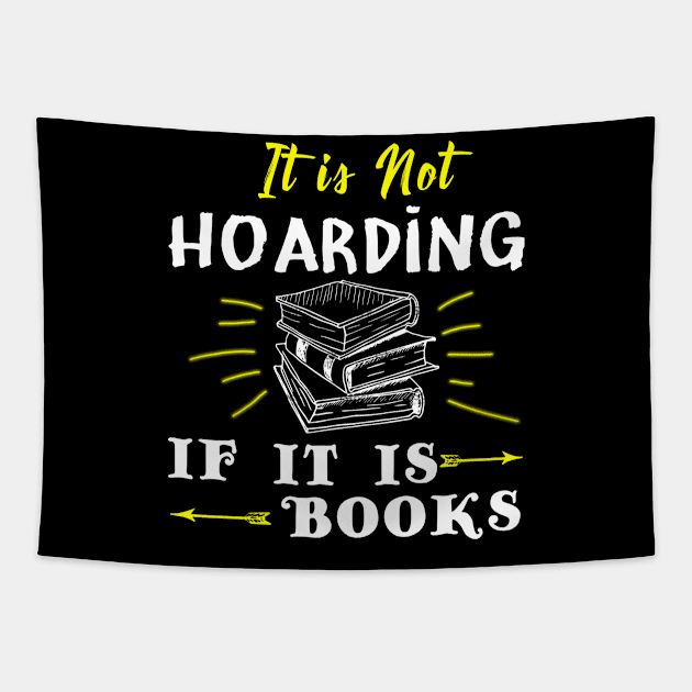 It Is Not Hoarding If It Is Books Tapestry by Greatmanthan