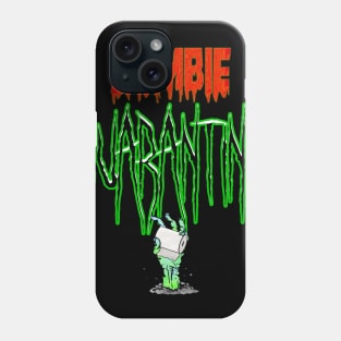 Quarantine zombies Phone Case