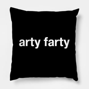 arty farty Pillow