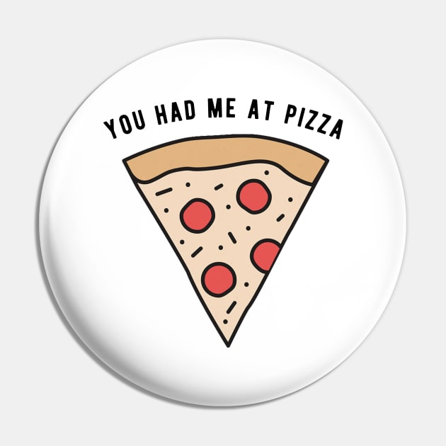 You had me at Pizza Pin by That Cheeky Tee