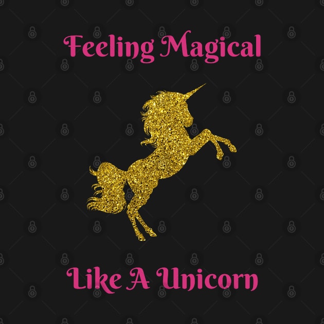 Feeling Magical Like A Unicorn by sarahwainwright