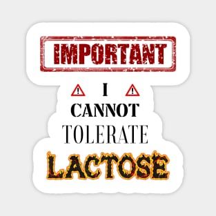 i cant tolerate lactose Magnet