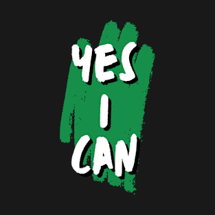 Yes I can T-Shirt