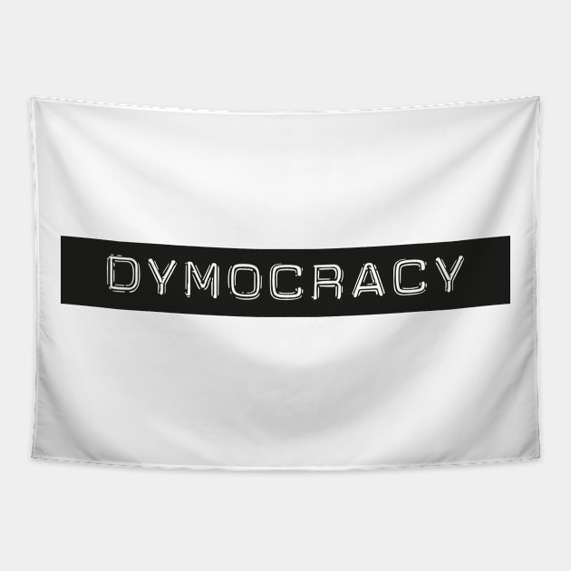 Dymocracy Tapestry by Beicondios