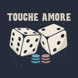 touche amore DICE T-Shirt