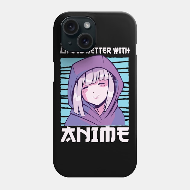 Life Is Better With Anime Merch Anime Girl Otaku Gift Anime Phone Case by TheTeeBee