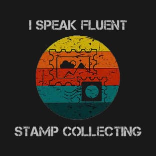 I Speak Fluent Stamp Collection T-Shirt